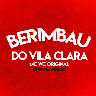 Berimbau do Vila Clara by DJ Vine Mandelão