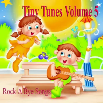 Tiny Tunes Rock A Bye Songs by Merry Minstrels