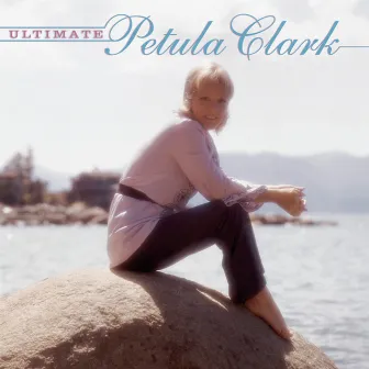 The Ultimate Petula Clark by Petula Clark