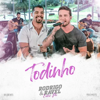 Todinho (Ao Vivo) by Rodrigo & Ravel