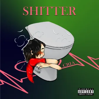 Shitter by Don Cria