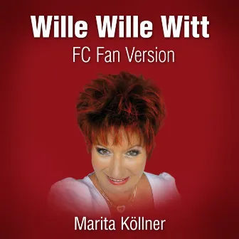 Wille Wille Witt (FC Fan Version) by Marita Köllner