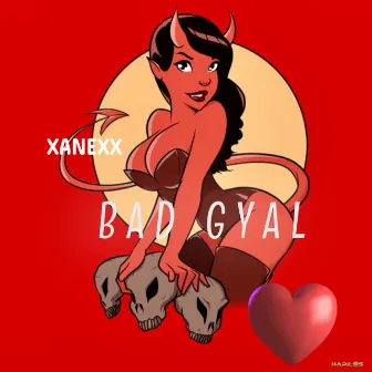 Bad Gyal by Xanexx