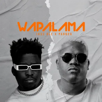 Wapalama by Joss Dee