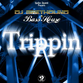 Trippin by Bass House