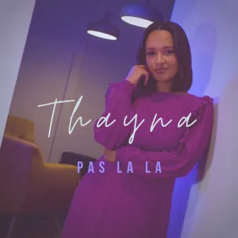 Pas la la by Thayna