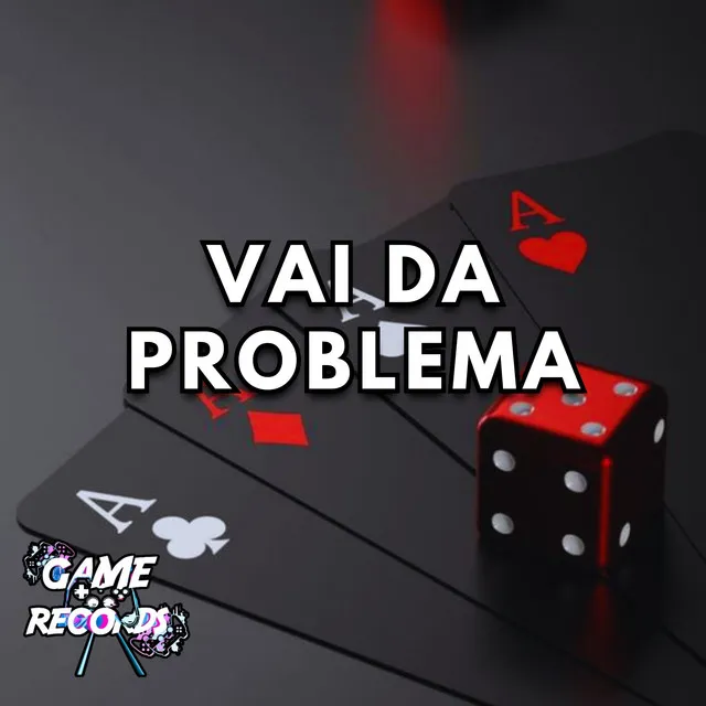 Vai da Problema