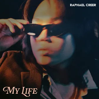 My Life by Raphael Creer