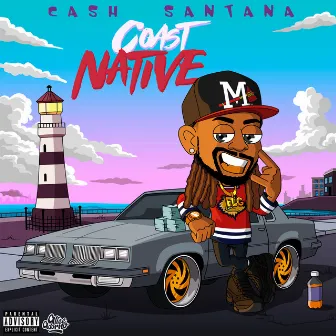 Coast Native by Cash Santana