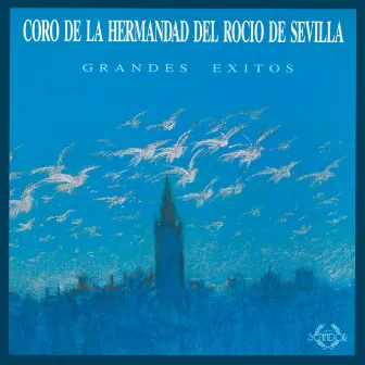 Grandes Exitos by Coro de la Hermandad del Rocio de Sevilla