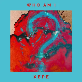 Who Am I ? by Xepe