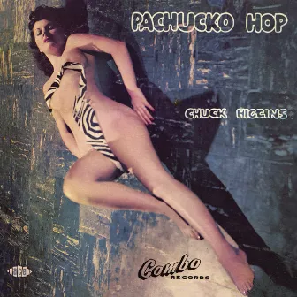 Pachuko Hop by Chuck Higgins