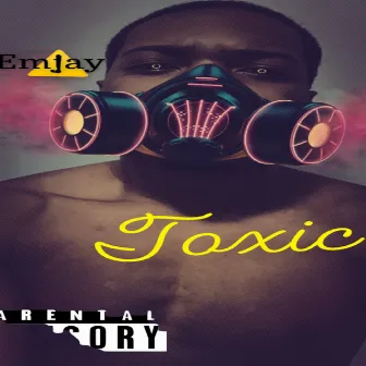 Toxic by Emjay