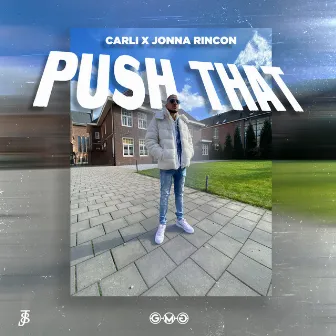 Push That by Carli