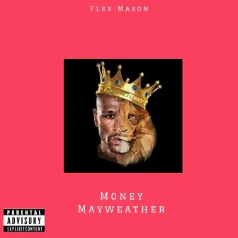 Money Mayweather by Flex Mason