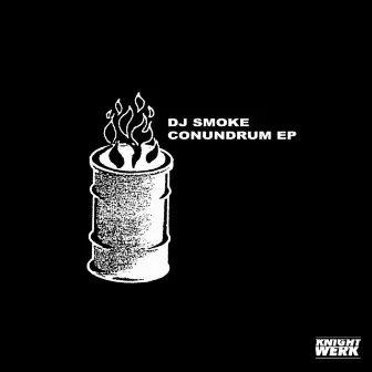 CONUNDRUM by DJ SMOKE