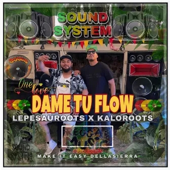 Dame Tu Flow by 