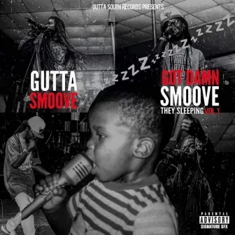 They Sleeping Vol. 1 by Gutta Smoove