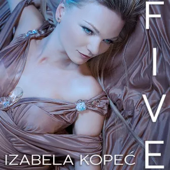 Five by Izabela Kopec