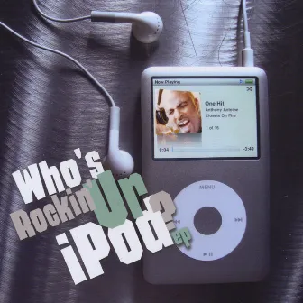 Who's Rockin' Ur Ipod by Anthony Antoine