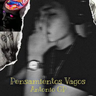 Pensamientos Vagos by Antonio GP