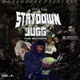 Stay Down Jugg by Hitta Jugg