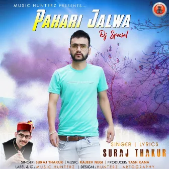 Pahari Jalwa (Dj Special) - Single by Suraj Thakur