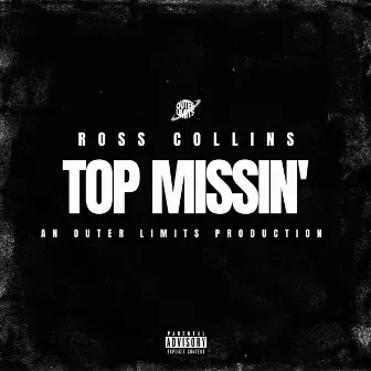 Top Missin' by Ross Collins