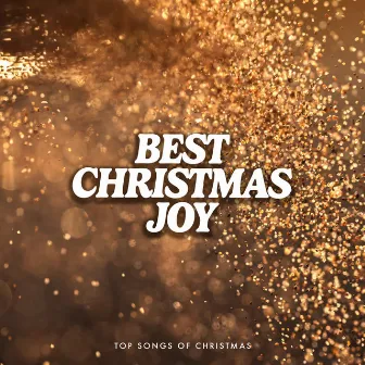 Best Christmas Joy by Top Songs Of Christmas