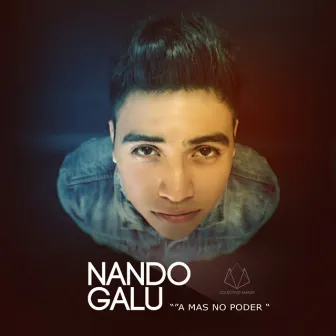 A mas no poder - Single by Nando Galu