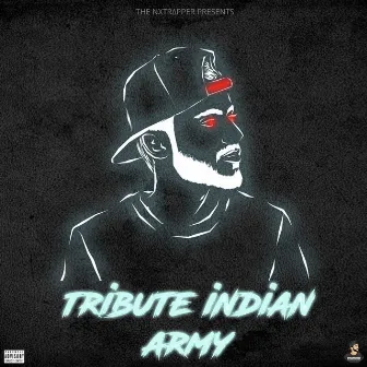 Tribute Indian Army by THE NXTRΔPPER