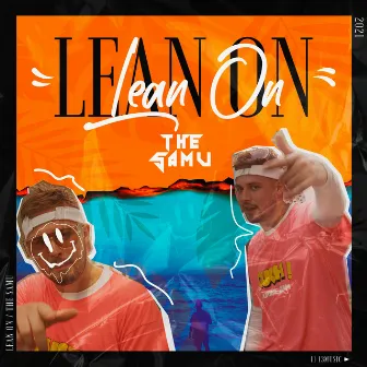 Lean On by The Samu