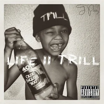 Life II Trill by Tray Pizzy