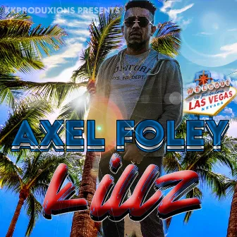 Axel Foley by Killz Aka Killa Kaunn