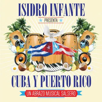 Isidro Infante Presenta Cuba y Puerto Rico 