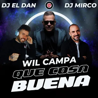 Que Cosa Buena by Dj Mirco