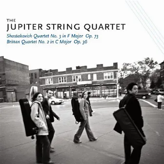 Shostakovich Quartet No. 3 In F Major Op. 73; Britten Quartet No. 2 In C Major Op. 36 by The Jupiter String Quartet