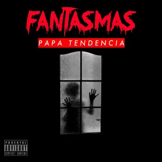 FANTASMAS by Papa Tendencia