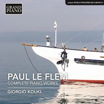 Le Flem: Complete Piano Works by Paul Le Flem