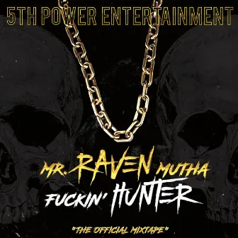 Mr Raven Muthafuckin' Hunter by Raven Hunter