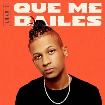 Que me bailes by D Andy