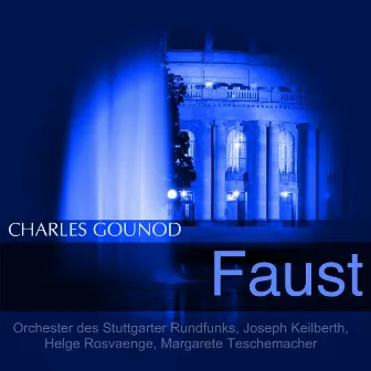 Gounod: Faust by Orchester des Stuttgarter Rundfunks