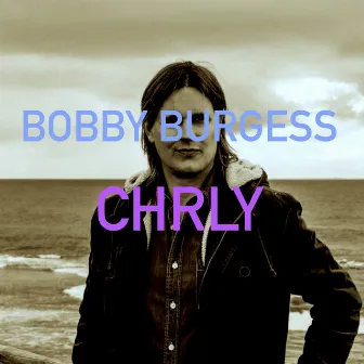 CHRLY by Bobby Burgess