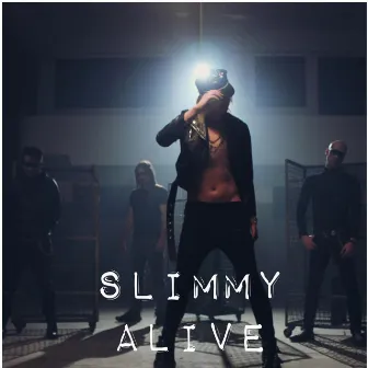 Alive by Slimmy