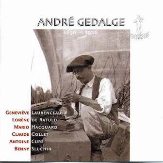 André Gedalge: Pièces instrumentales et mélodies by Geneviève Laurenceau