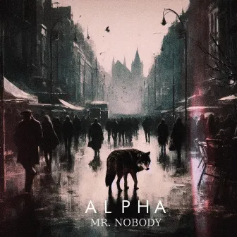 Mr. Nobody by Alpha