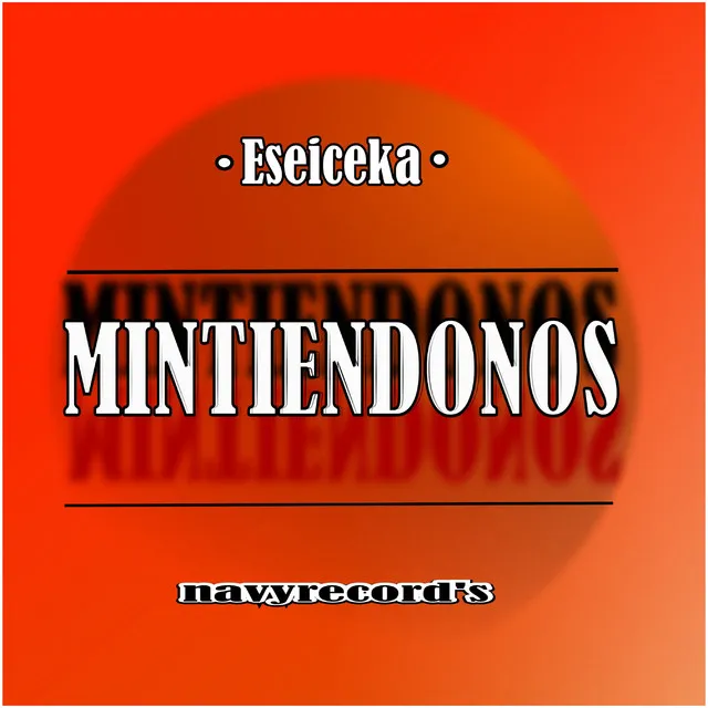 Mintiendonos