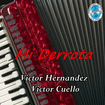 Mi Derrota by Victor Hernandez