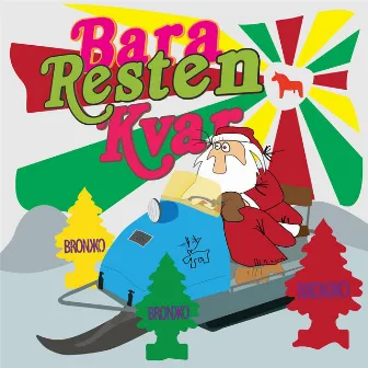 Bara resten kvar by Bronkko