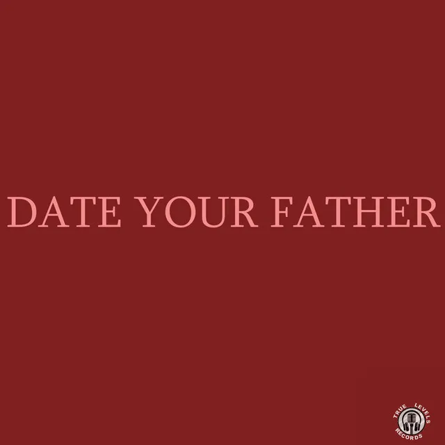 Date Your Father